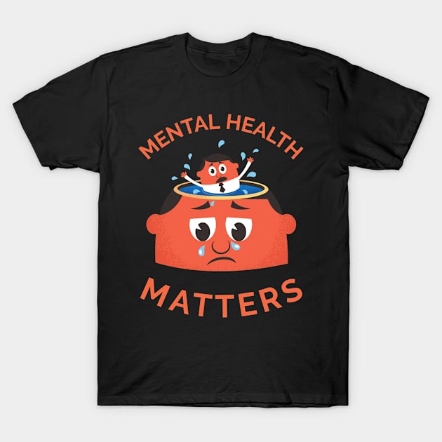 Mental Health Matters T-Shirt by Ken Adams Store